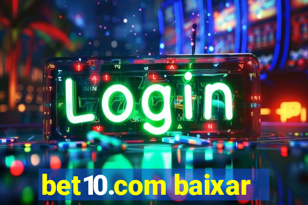 bet10.com baixar